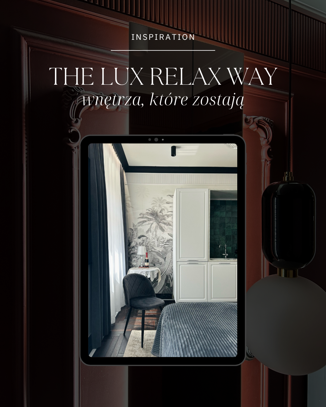 The LUX RELAX WAY- doświadczenie wnętrza